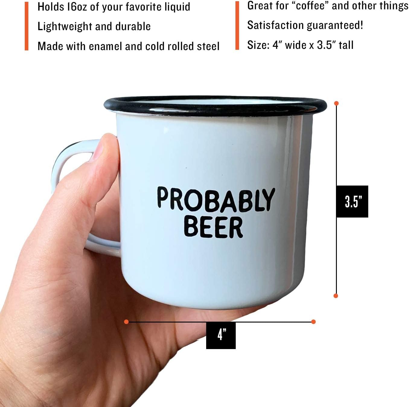 PROBABLY BEER | Enamel Coffee Mug | Funny Home Bar Gift for Beer Lovers, Homebrewers, Men, and Women | Cool Cup for the Office, Kitchen, Campfire, and Travel image 4