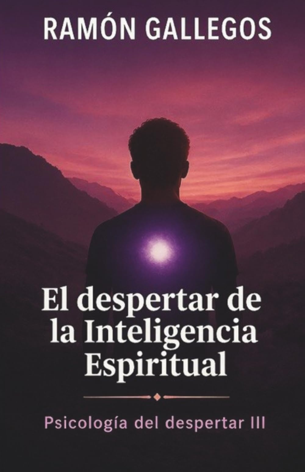 El despertar de la inteligencia espiritual (Psicología del despertar)