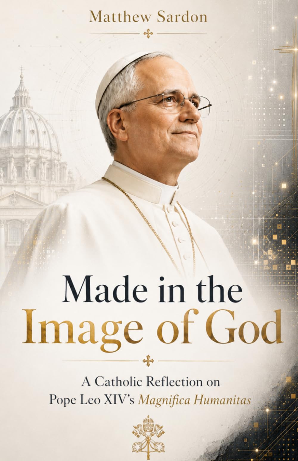 Made in the Image of God: A Catholic Reflection on Pope Leo XIV’s Magnifica Humanitas