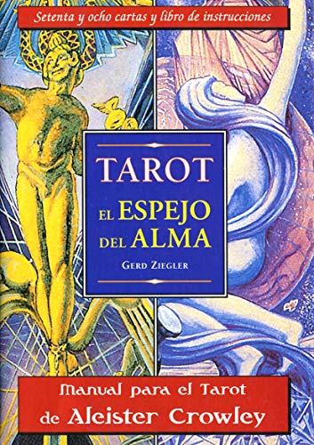 Tarot. El espejo del alma: Manual para el tarot de Aleister Crowley Tarot. El espejo del alma: Manual para el tarot de Aleister Crowley