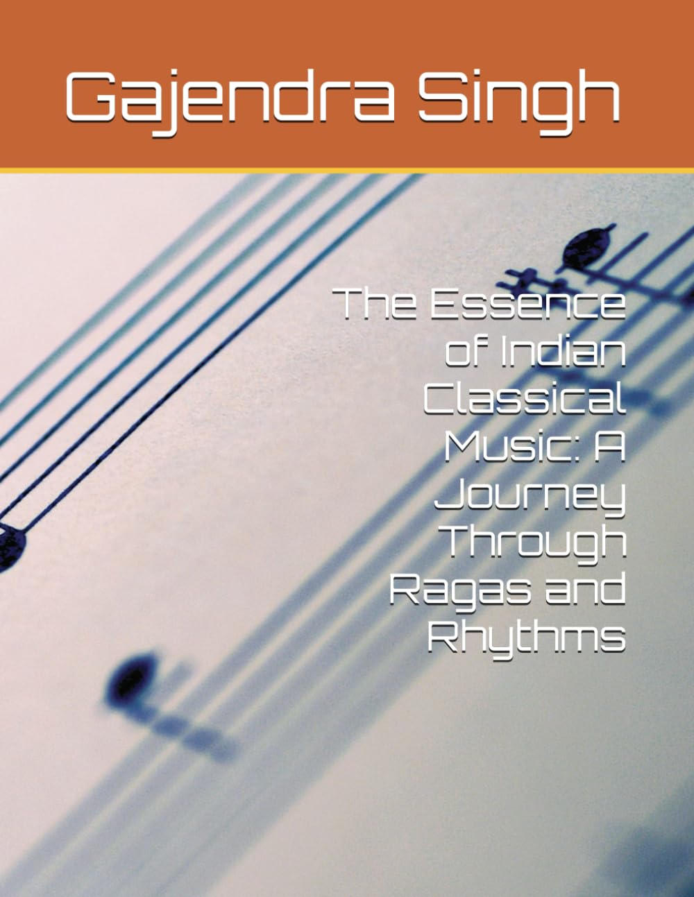The Essence of Indian Classical Music: A Journey Through Ragas and Rhythms