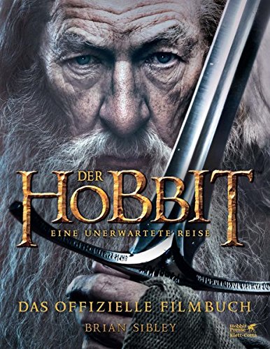 Der Hobbit: Eine unerwartete Reise - Das offizielle Filmbuch Der Hobbit: Eine unerwartete Reise - Das offizielle Filmbuch