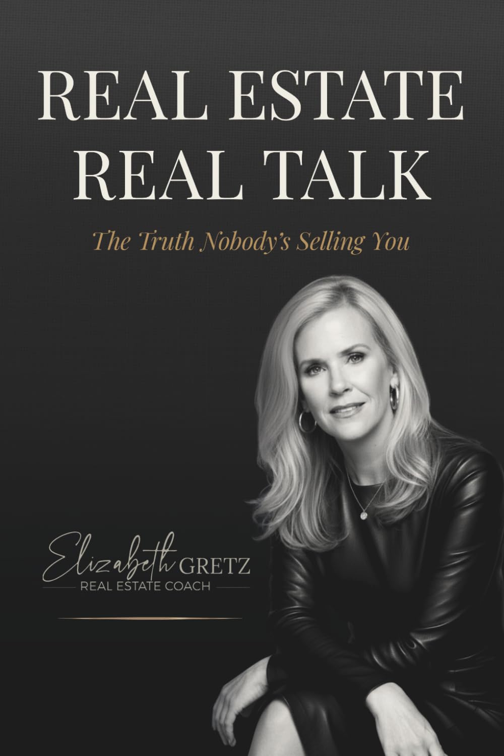 Real Estate Real Talk: The Truth Nobody’s Selling You