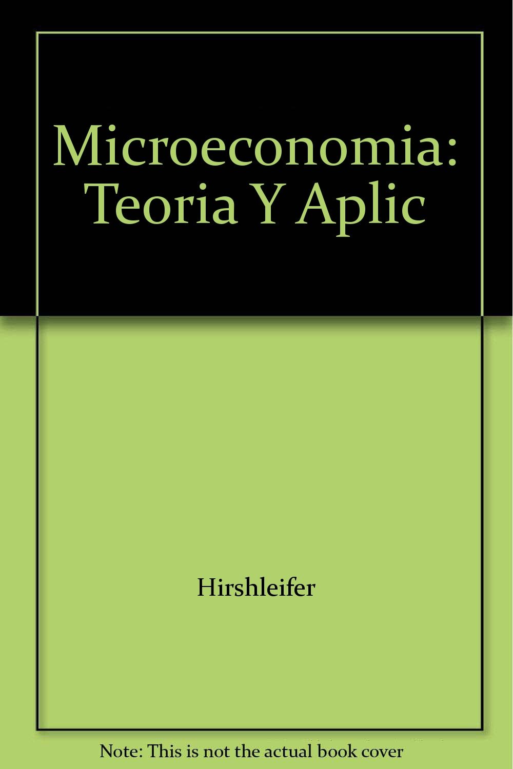Microeconomia: Teoria Y Aplic