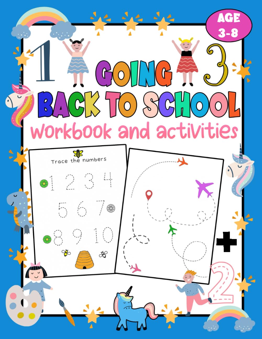 Going back to school workbook and activities age 3-8: kindergarten math workbook addition and subtraction, preschool tracing workbook shapes to trace ... Adventures: Exploring the World in Preschool)