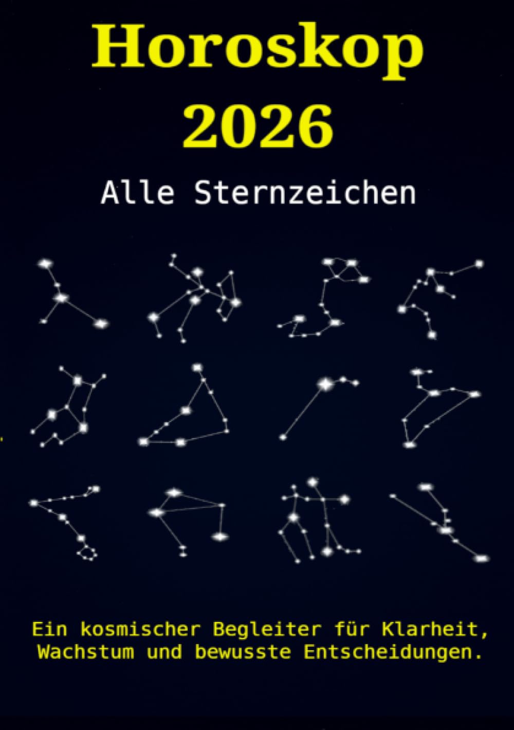 Horoskop 2026 - Alle Sternzeichen: Ein kosmischer Begleiter für Klarheit, Wachstum und bewusste Entscheidungen