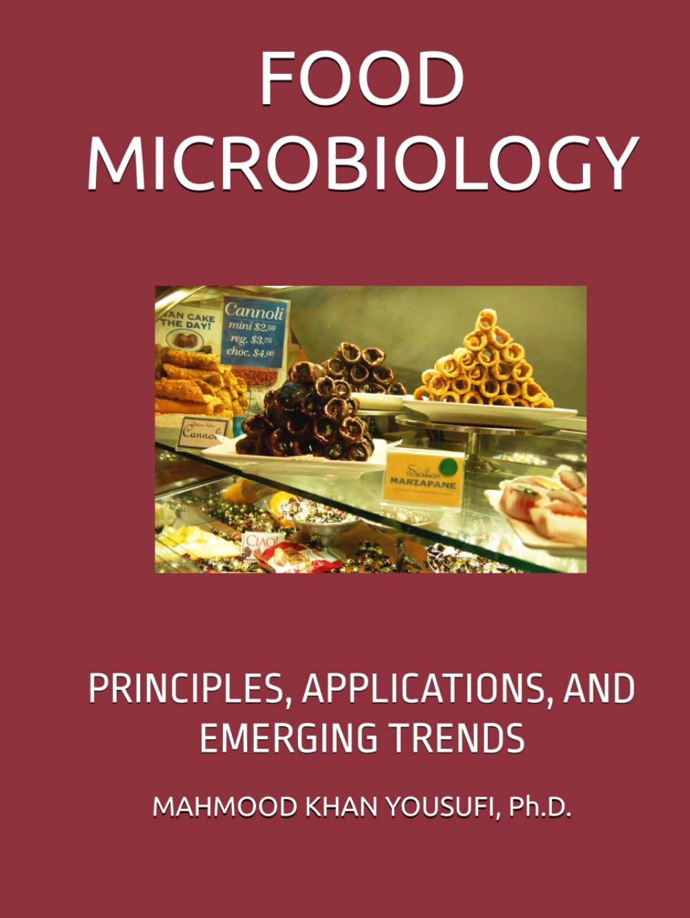 FOOD MICROBIOLOGY: PRINCIPLES, APPLICATIONS, AND EMERGING TRENDS