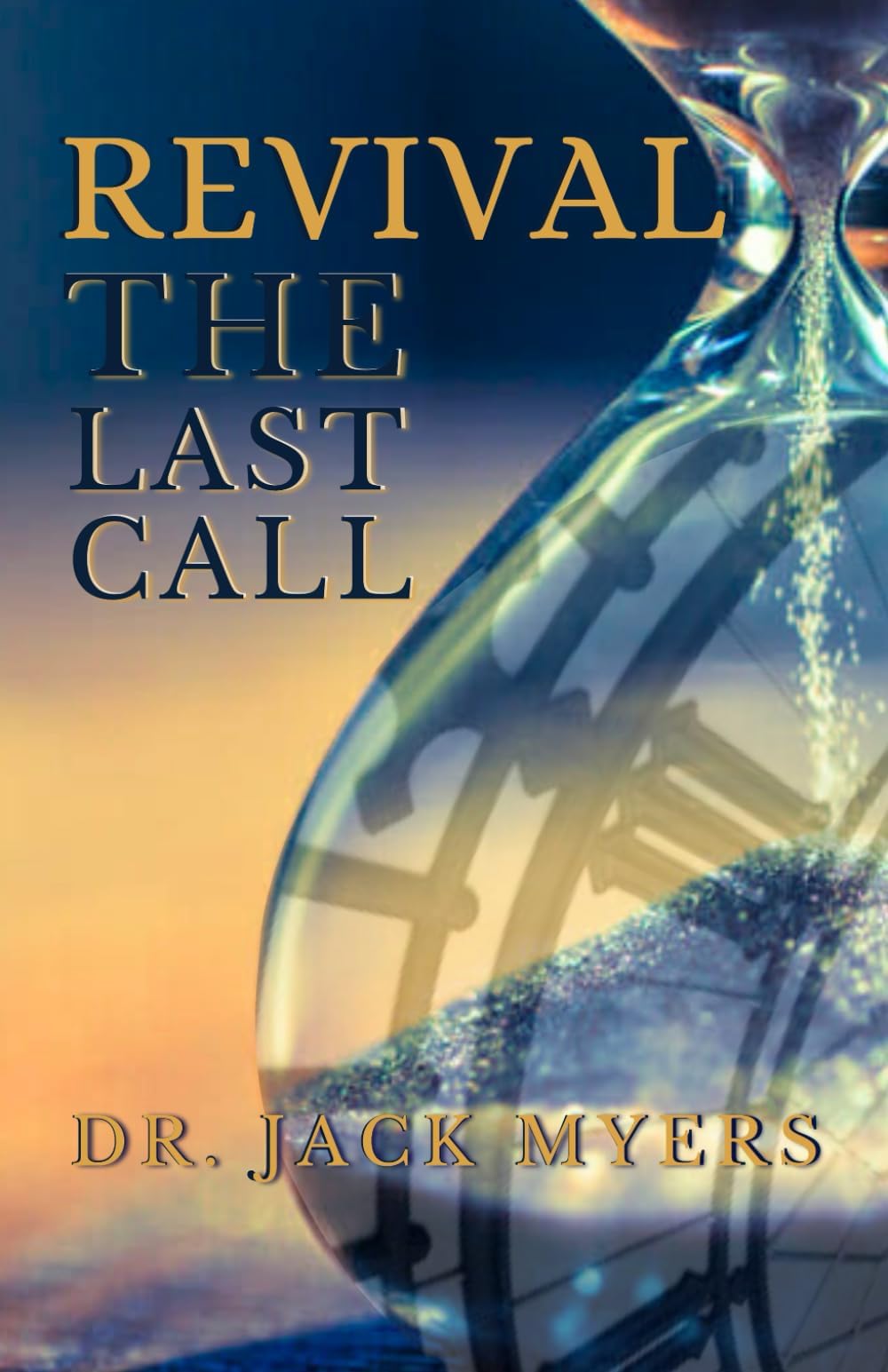 Revival The Last Call: Experience the last move of God Paperback – 12 April 2023