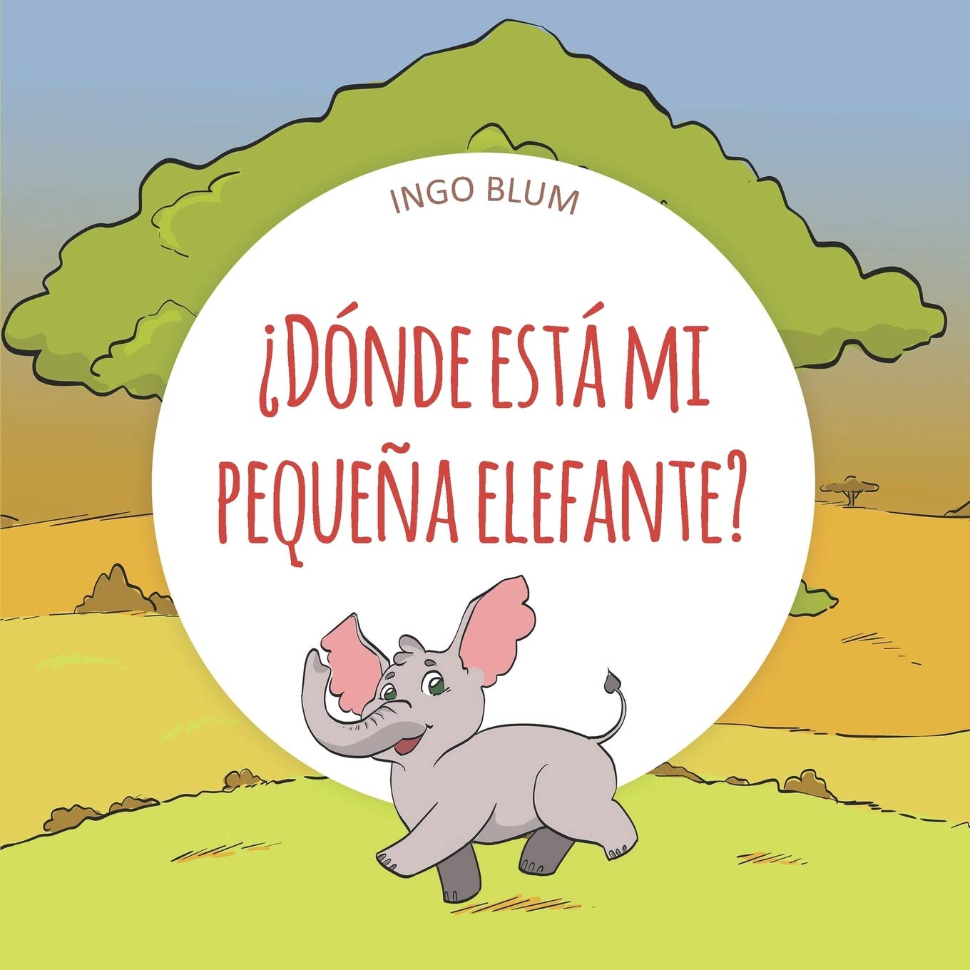 ¿Dónde está mi pequeña elefante?: 3 (buscar y encontrar animales serie)