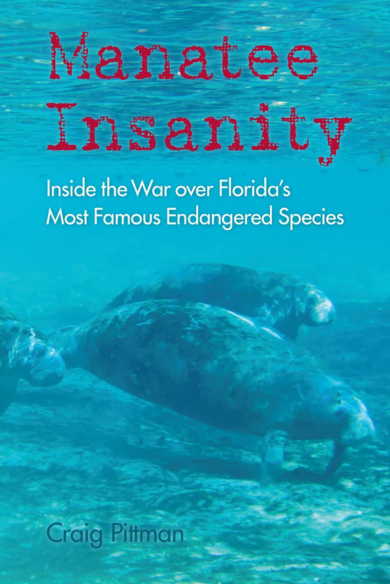 Buy Manatee Insanity: Inside the War over Florida's Most Famous