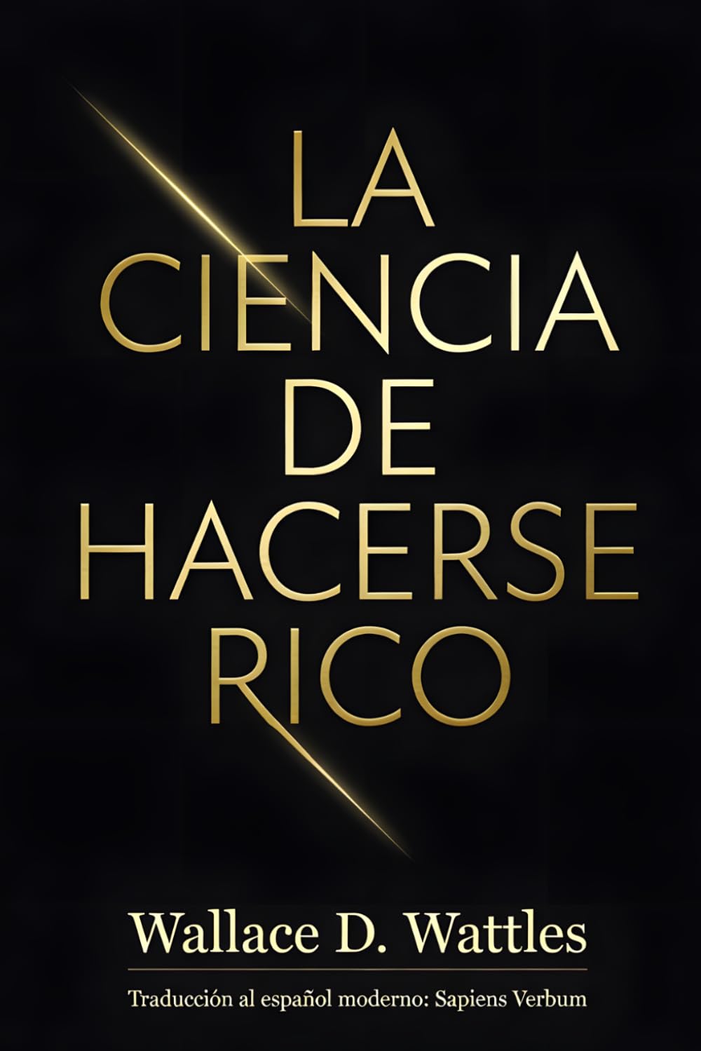 La Ciencia de Hacerse Rico (Dosis de Sabiduría de las Mentes Más Influyentes)