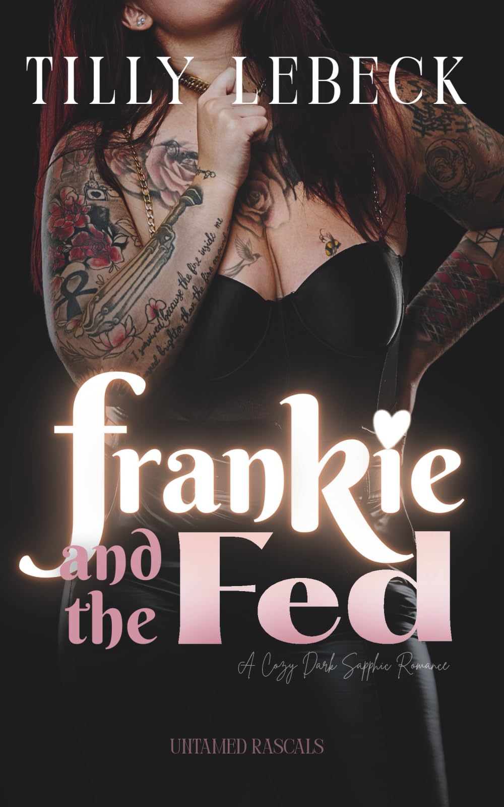 Frankie and the Fed: A Cozy Dark Sapphic Romance (Untamed Rascals)