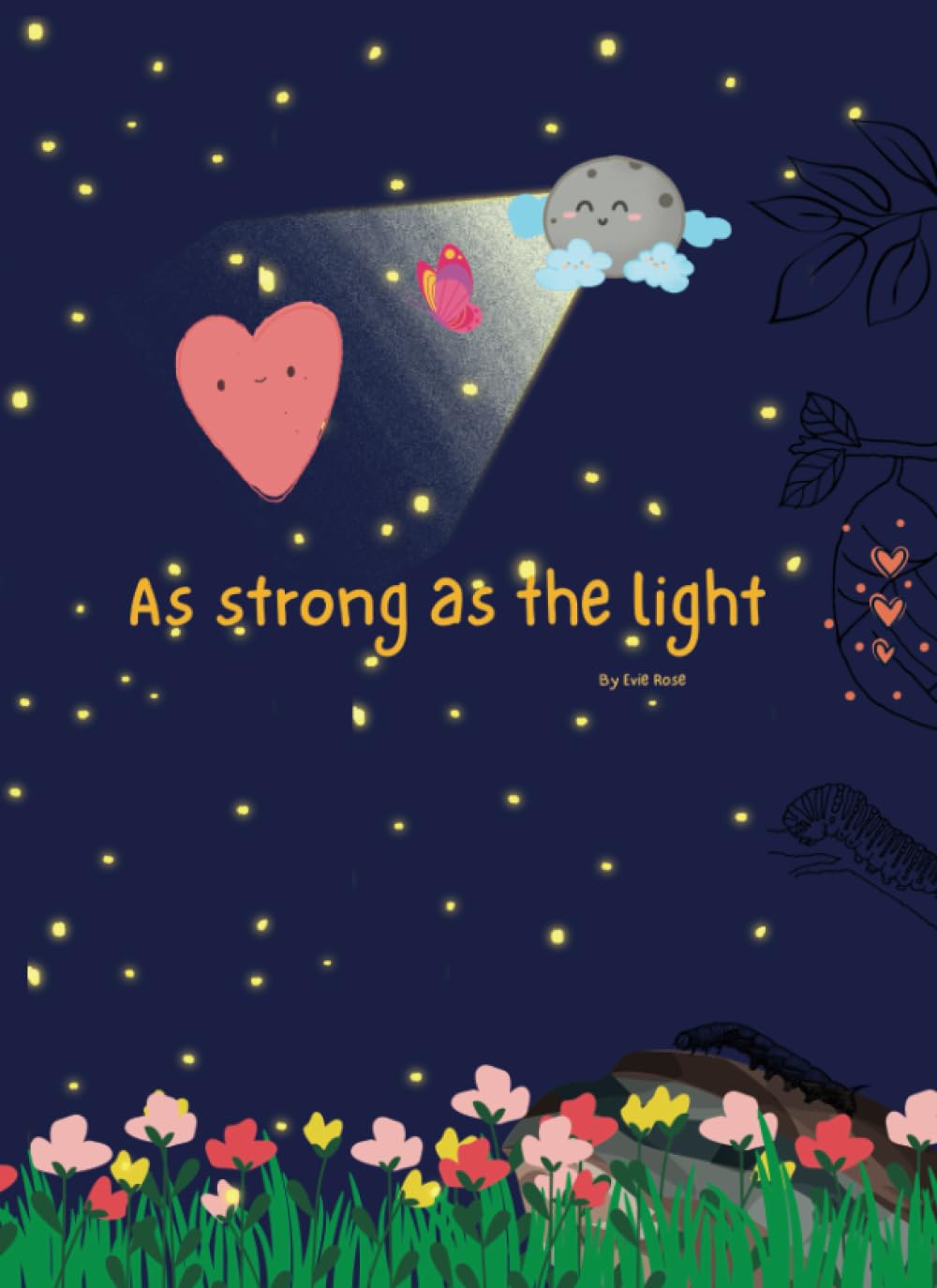 As strong as the light: Because sometimes the end, is only the begining.