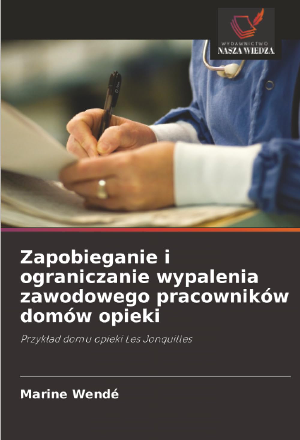 Zapobieganie i ograniczanie wypalenia zawodowego pracowników domów opieki: Przykład domu opieki Les Jonquilles