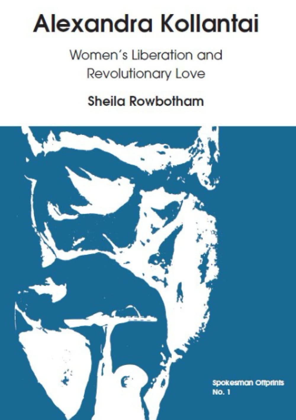 Alexandra Kollantai: Women's Liberation and Revolutionary Love - 9780851249209