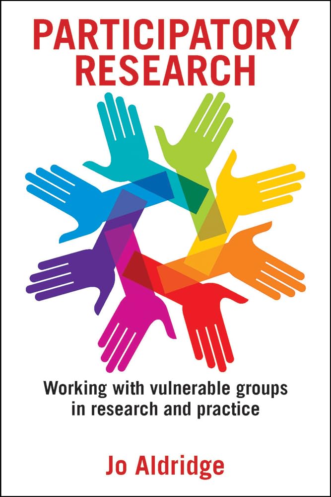 Participatory research: Working with Vulnerable Groups in Research and Practice