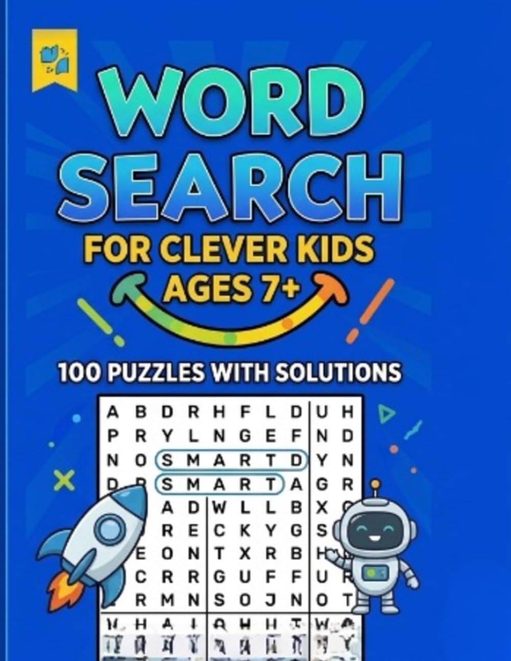 Word Search for Clever Kids Ages 7+: 100 Mind-Bending Puzzles with Solutions for Boys and Girls | Perfect Brain Games Gift (Blue Edition) (Kids Word Search Puzzles)