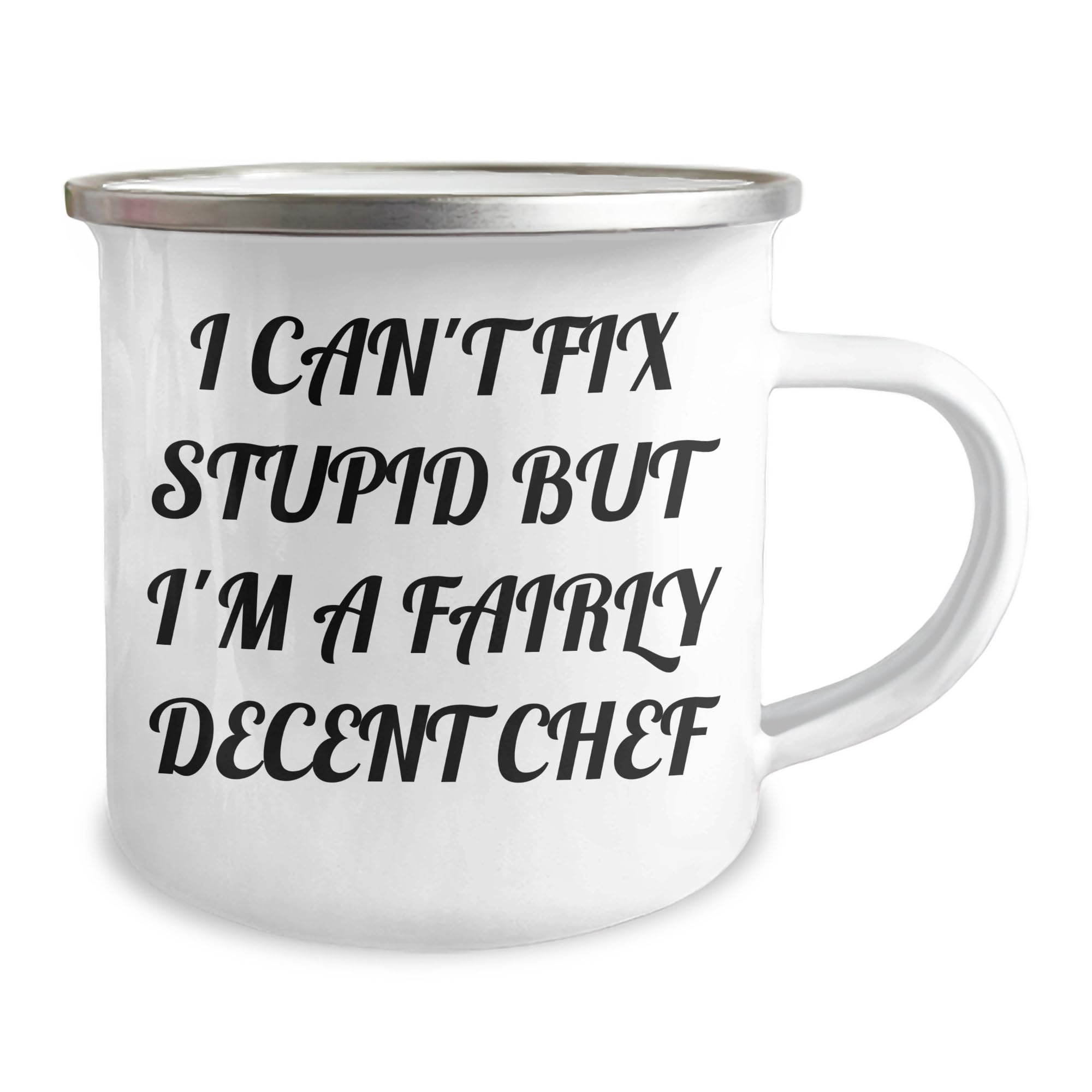 Chef's Delight, I Can't Fix Stupid But I'm A Fairly Decent Chef Gifts from Friends to Chef on Valentine's