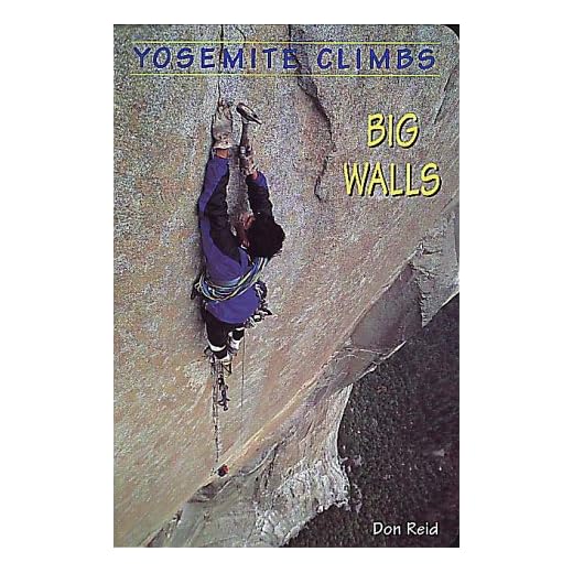 Yosemite Climbs: Big Walls: Big Walls