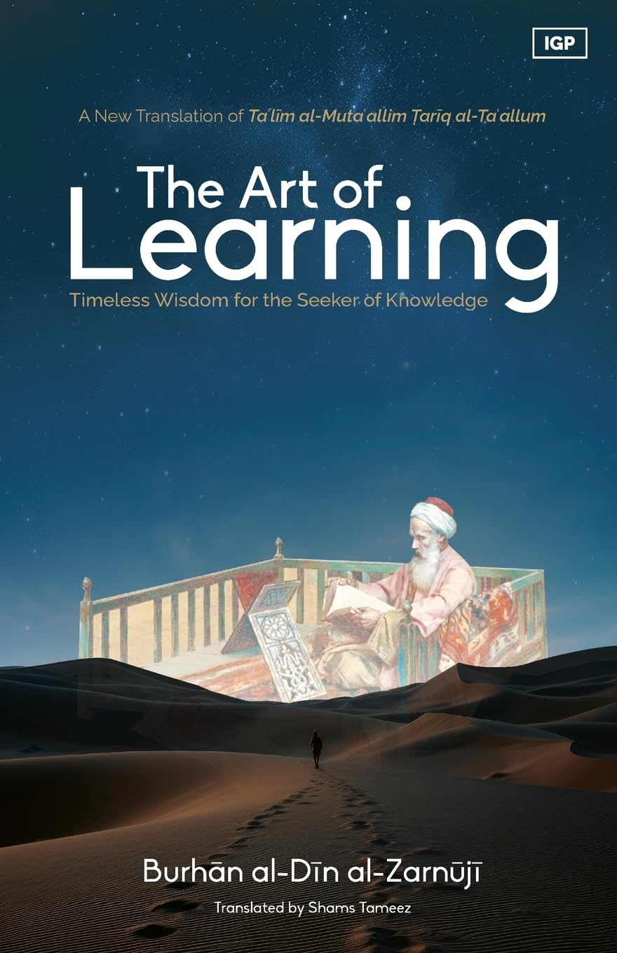 The Art of Learning: Timeless Wisdom for the Seeker of Knowledge