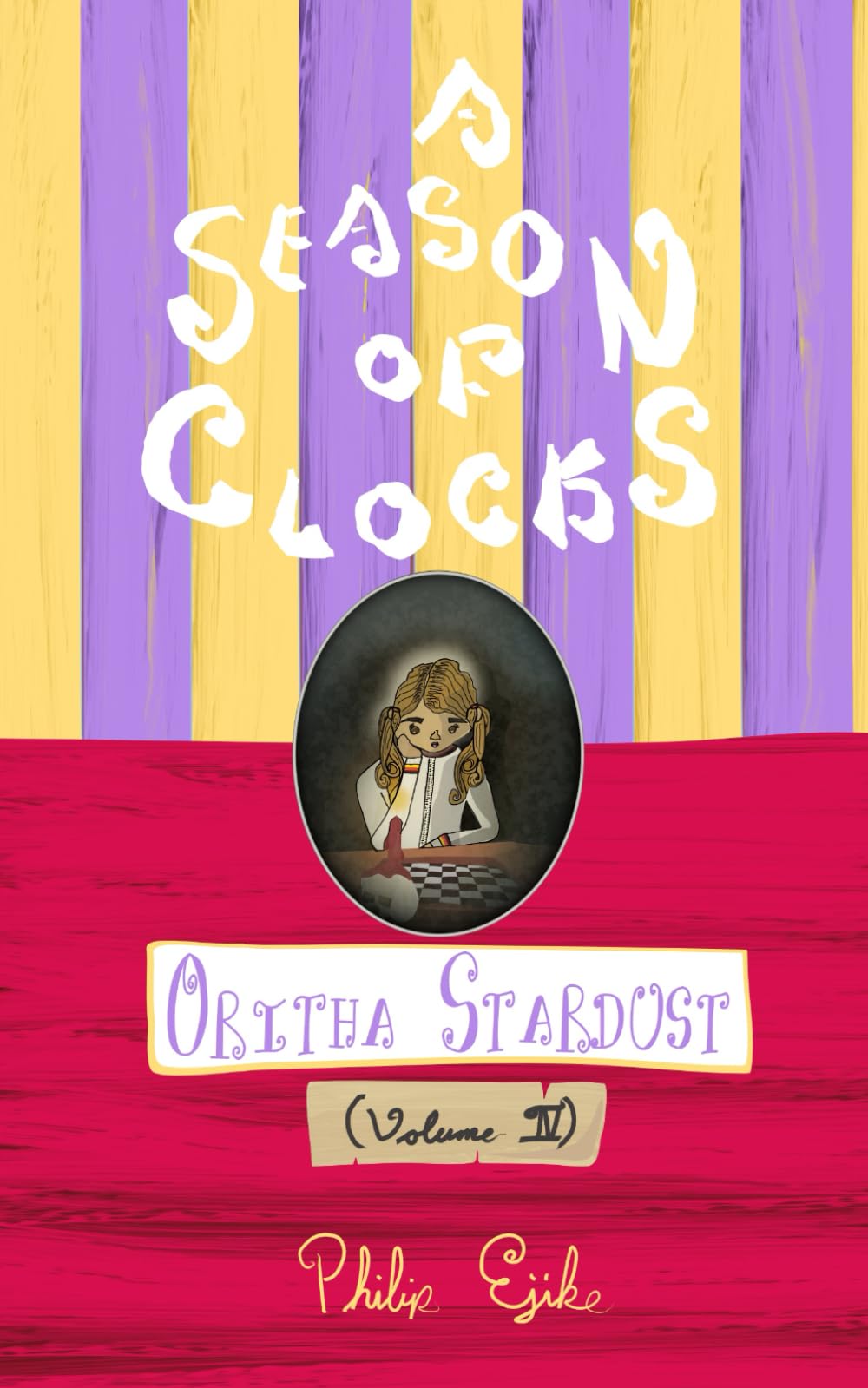 A Season of Clocks, Book 5: Oritha Stardust, Volume 4