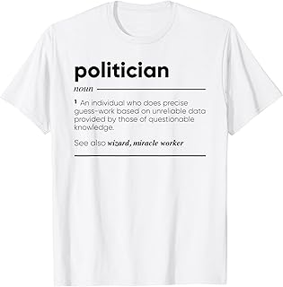 Politician Funny Definition T-Shirt