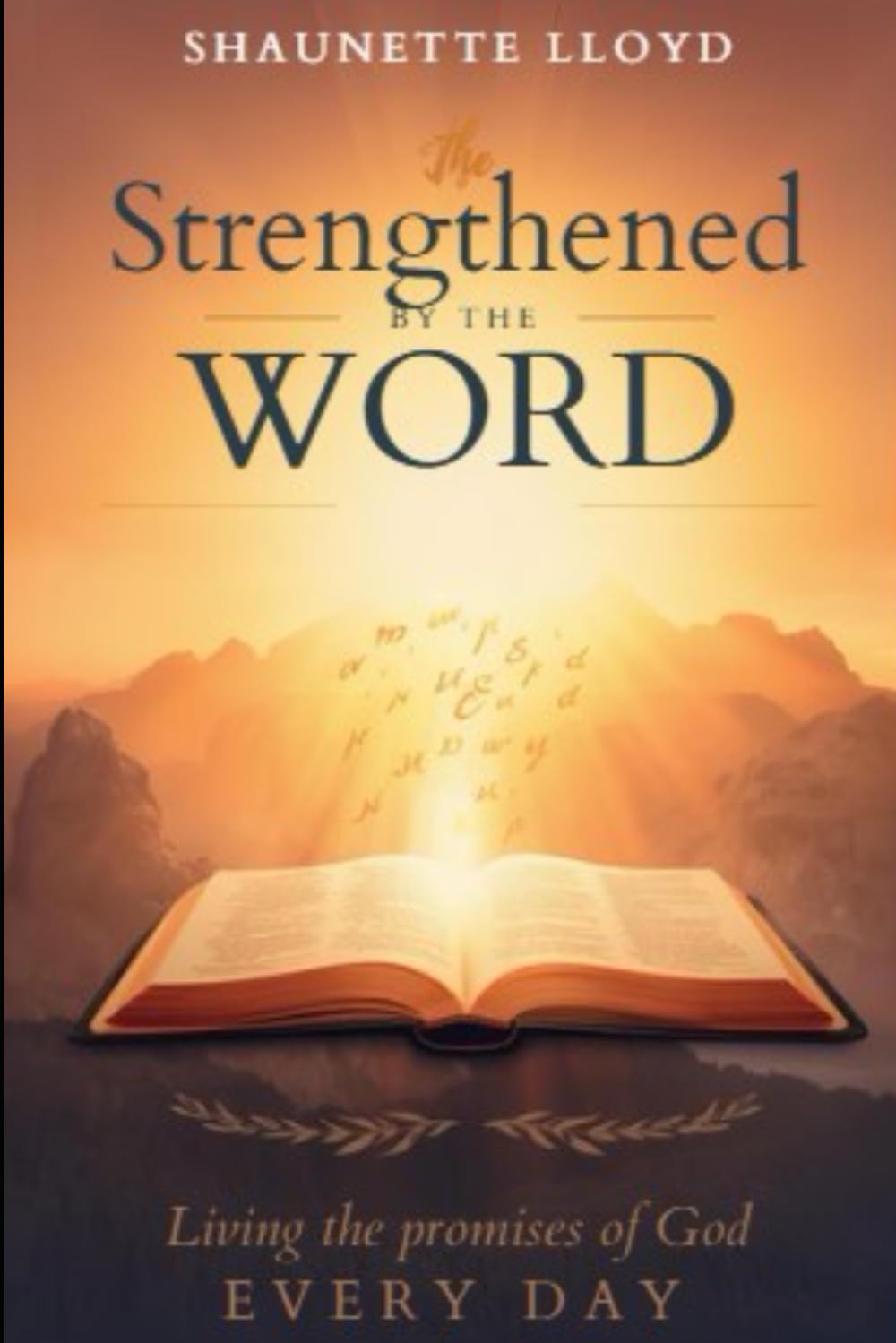 Strengthened by the Word: Living the Promises of God Every Day