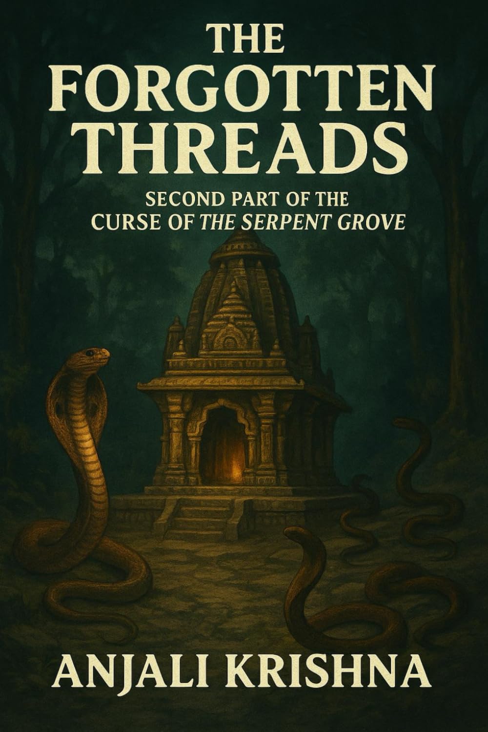 The Forgotten Threads: Second Part of the Curse of the Serpent Grove