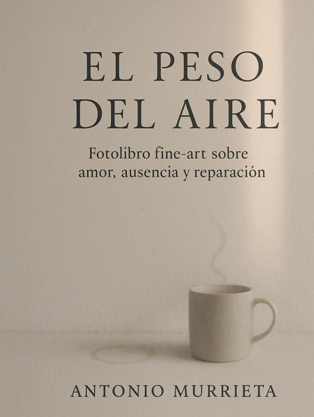 Livre photo fine-art El peso del aire : surmonter l'absence par la beauté visuelle