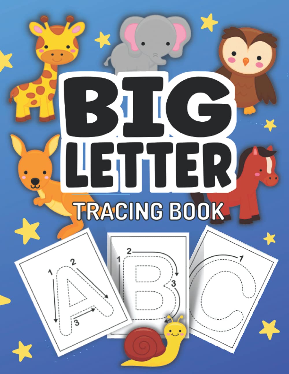 Big Letter Tracing Book: Extra Large Upper and Lowercase Letters Of The Alphabet For Little Kids, Toddlers and Preschoolers To Trace and Aid Early Learning