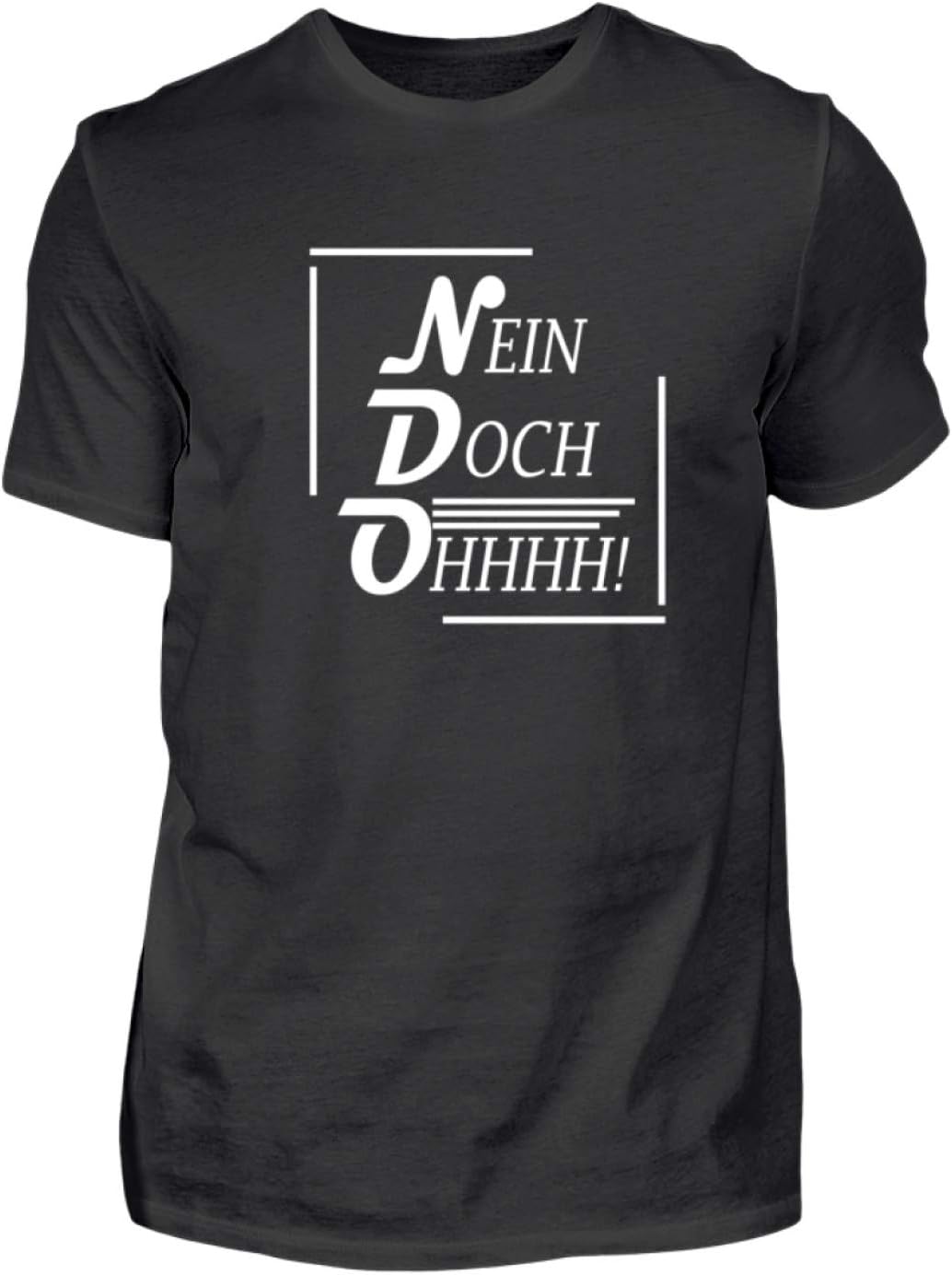Nein Doch Oh T Shirt Lustiges Nein,- Doch,- OH! - Klassiker Spruch Party Design - Herren