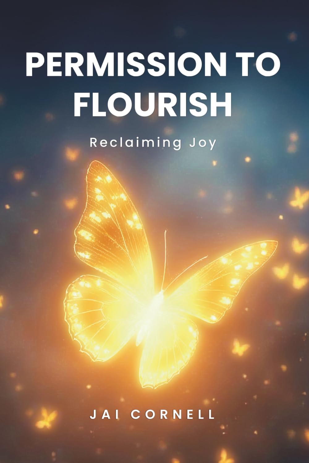 Permission to Flourish: Reclaiming Joy