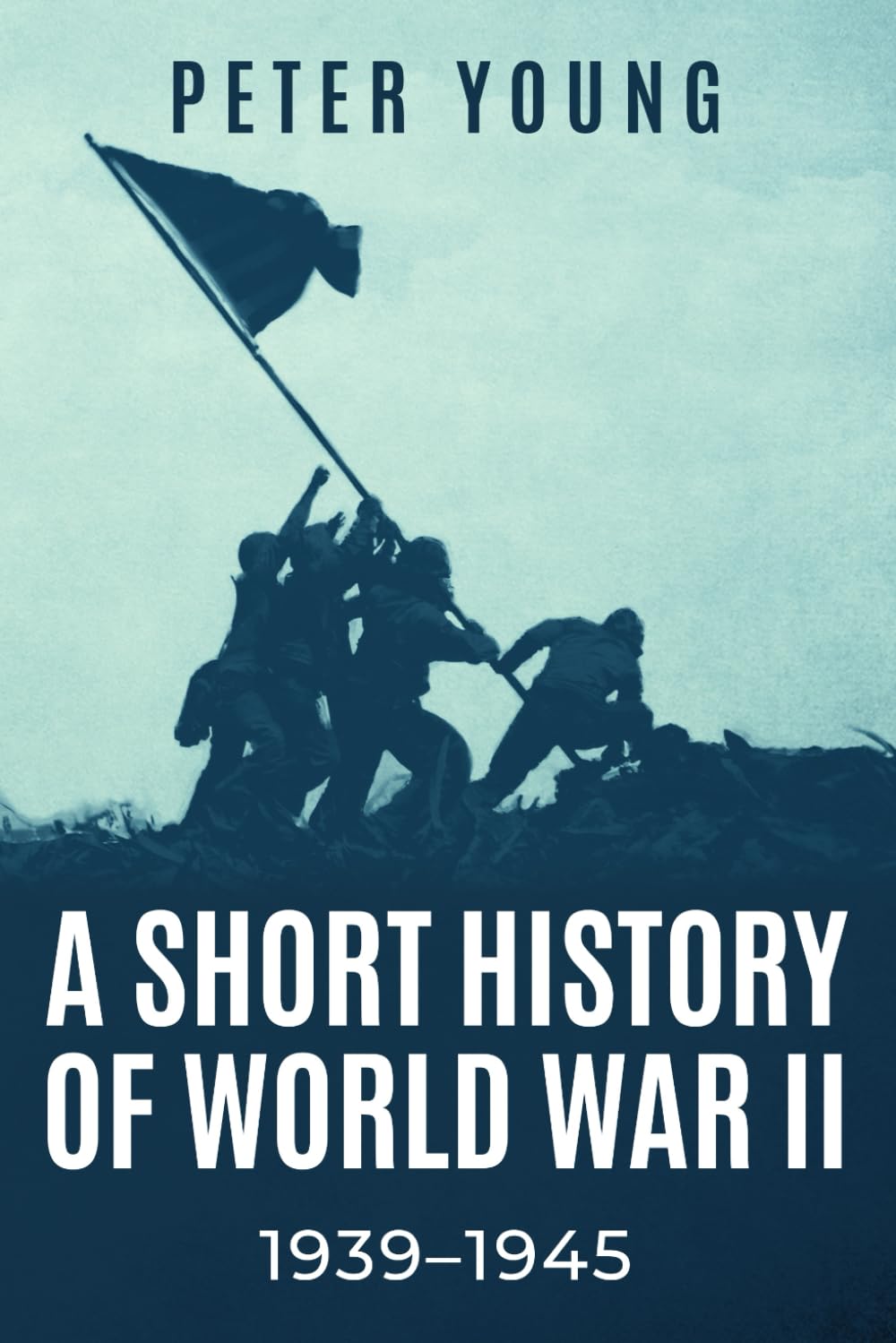 A Short History of World War II: 1939-1945