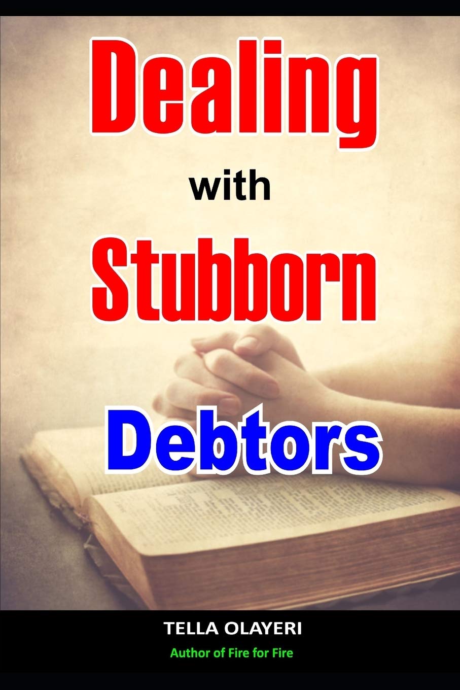 Dealing With Stubborn Debtors (Prayers For Financial Breakthrough)