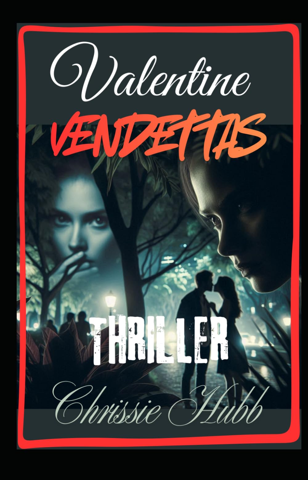 Valentine Vendettas: Valentine Book - Love stories with a twist!