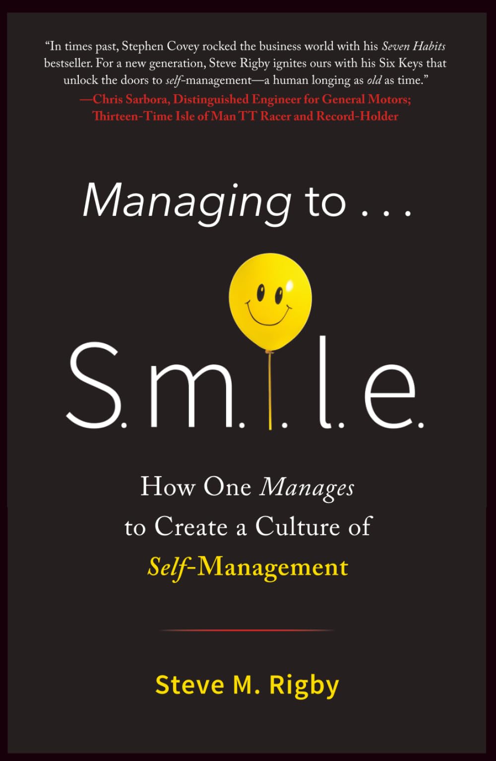 Managing to S.M.I.L.E.: How One Manages to Create a Culture of Self-Management