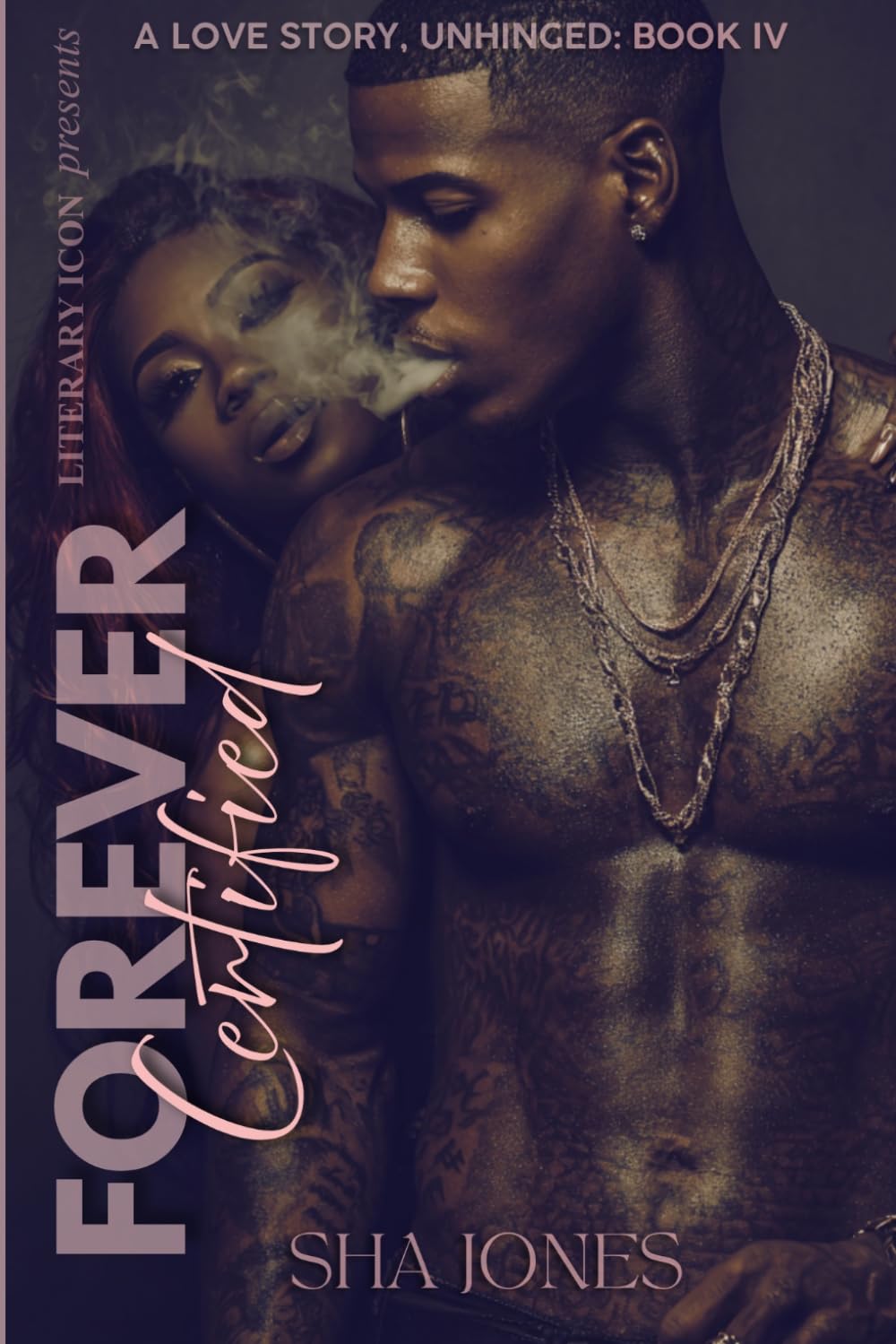 Forever Certified 4: A Love Story, Unhinged
