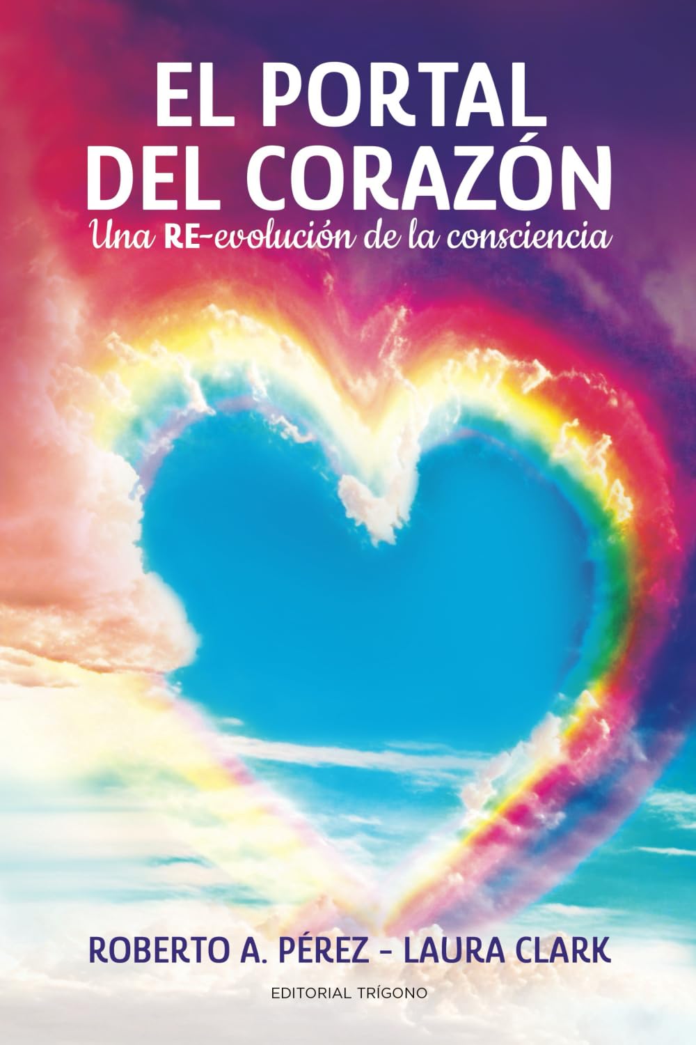 EL PORTAL DEL CORAZÓN: Una RE-evolución de la consciencia
