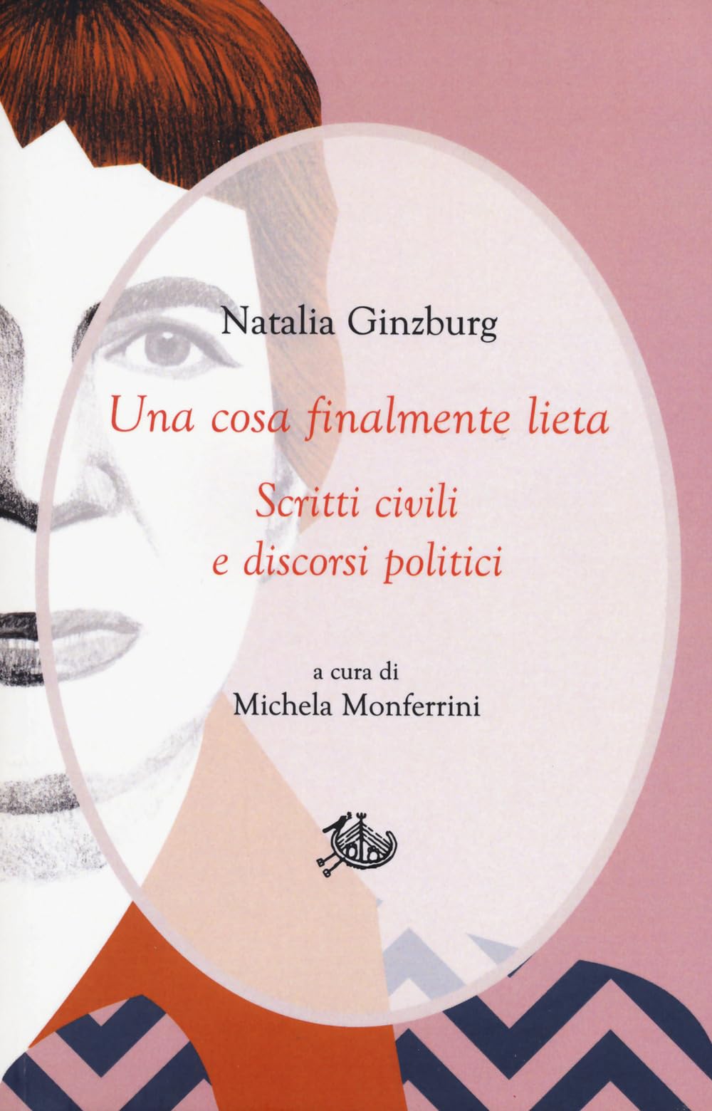 Una Cosa Finalmente Lieta. Scritti Civili E Discorsi Politici - 4
