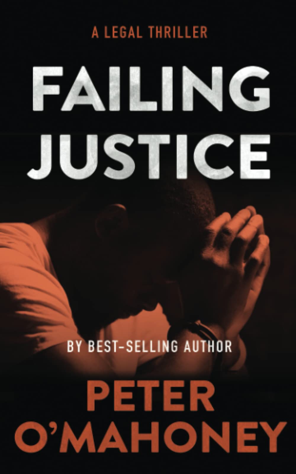 Failing Justice: A Legal Thriller: 9 (Tex Hunter Series)