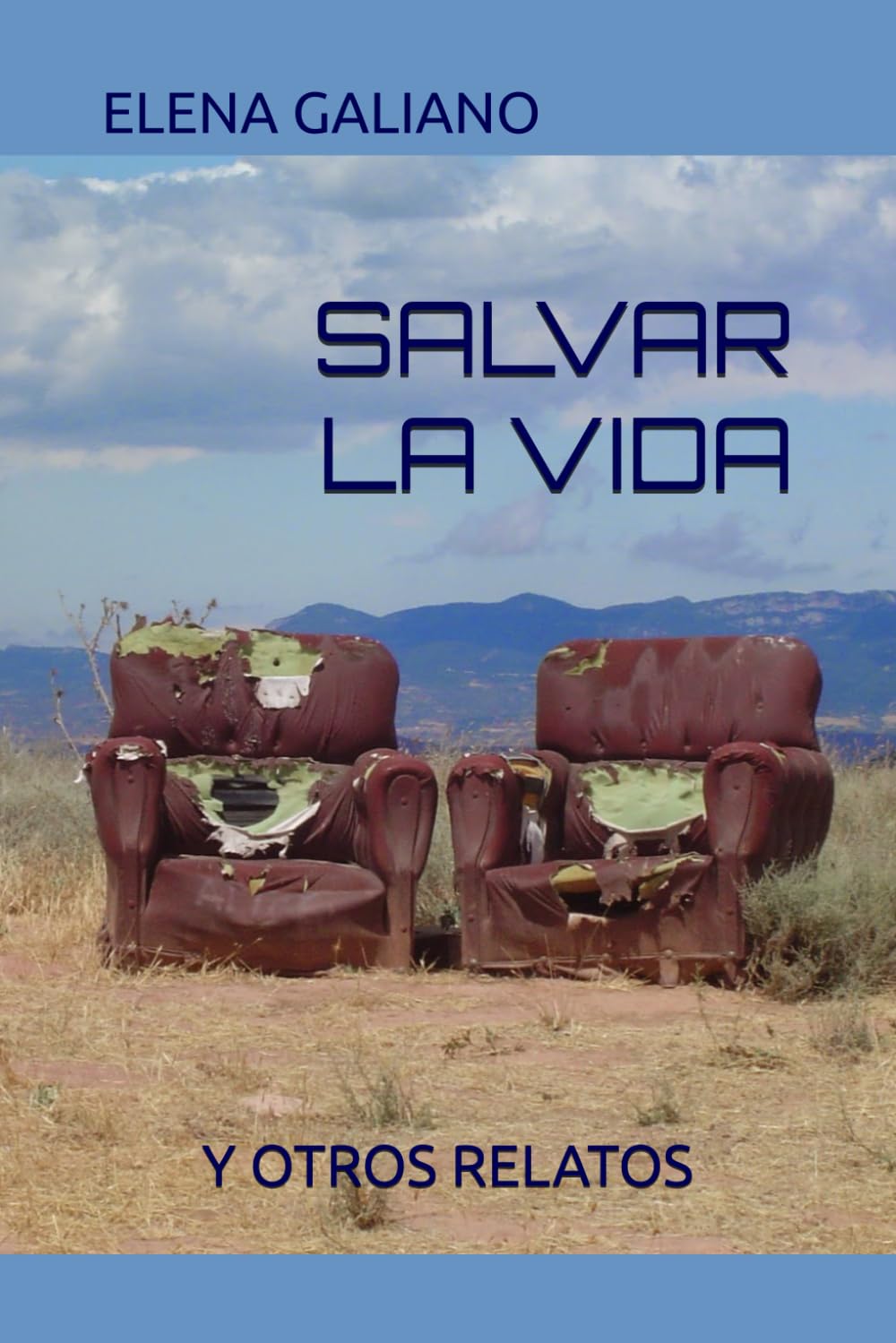 SALVAR LA VIDA: Y OTROS RELATOS