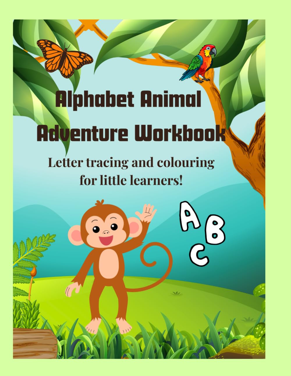 A-Z Animal Adventure Workbook: Letter tracing and colouring for little learners!