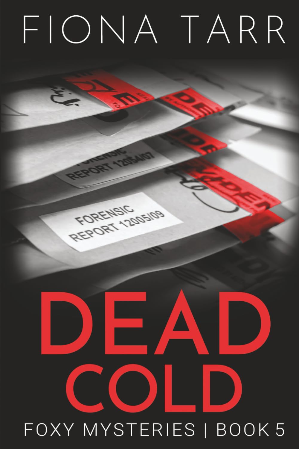 Dead Cold: 5 (Foxy Mysteries)