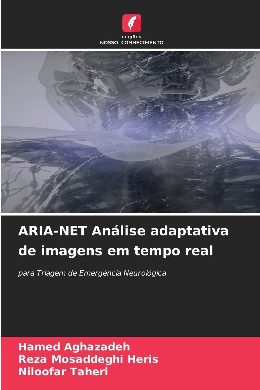 ARIA-NET Análise adaptativa de imagens em tempo real: para Triagem de Emergência Neurológica