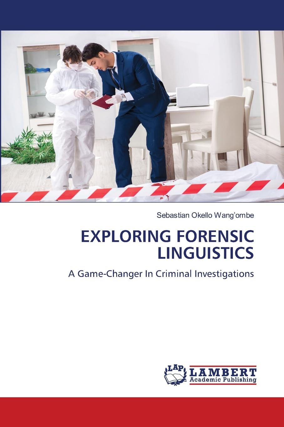 EXPLORING FORENSIC LINGUISTICS: A Game-Changer In Criminal Investigations