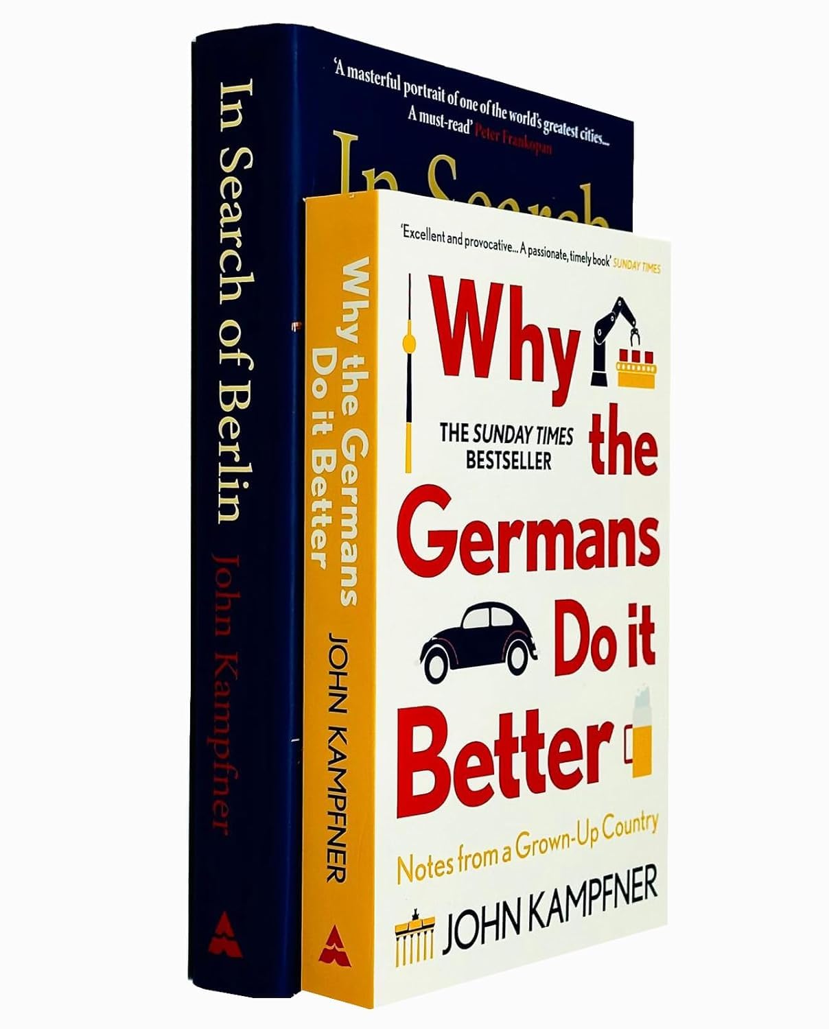 John Kampfner 2 Books Collection Set (In Search Of Berlin [Hardcover] & Why the Germans Do it Better)