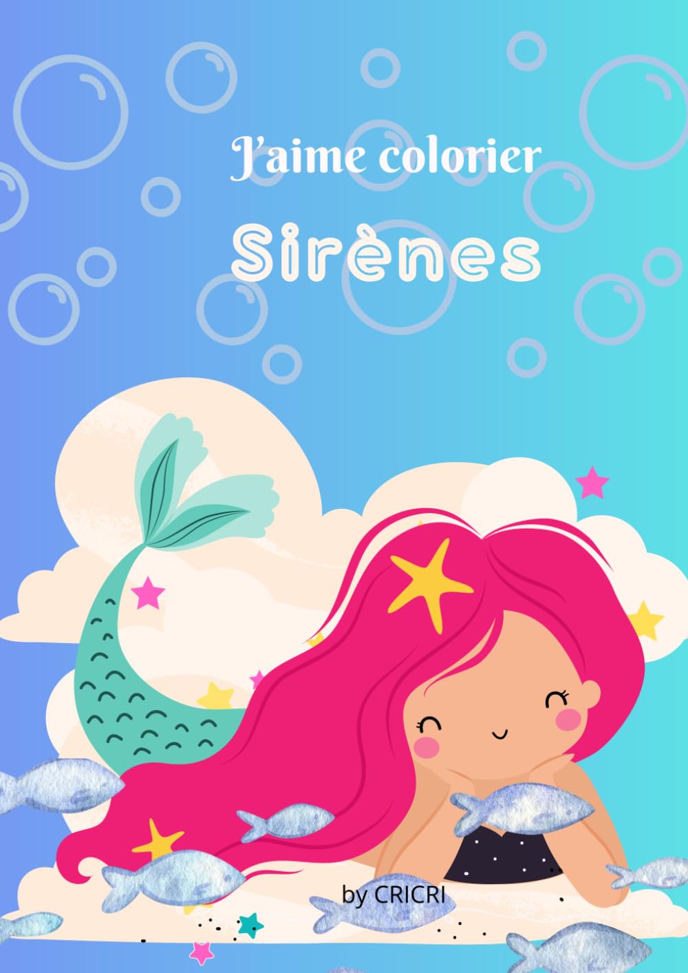 J'aime colorier: Sirènes