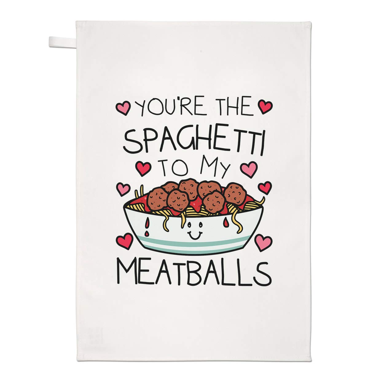 You're The Spaghetti to My Meatballs Tea Towel Dish Cloth