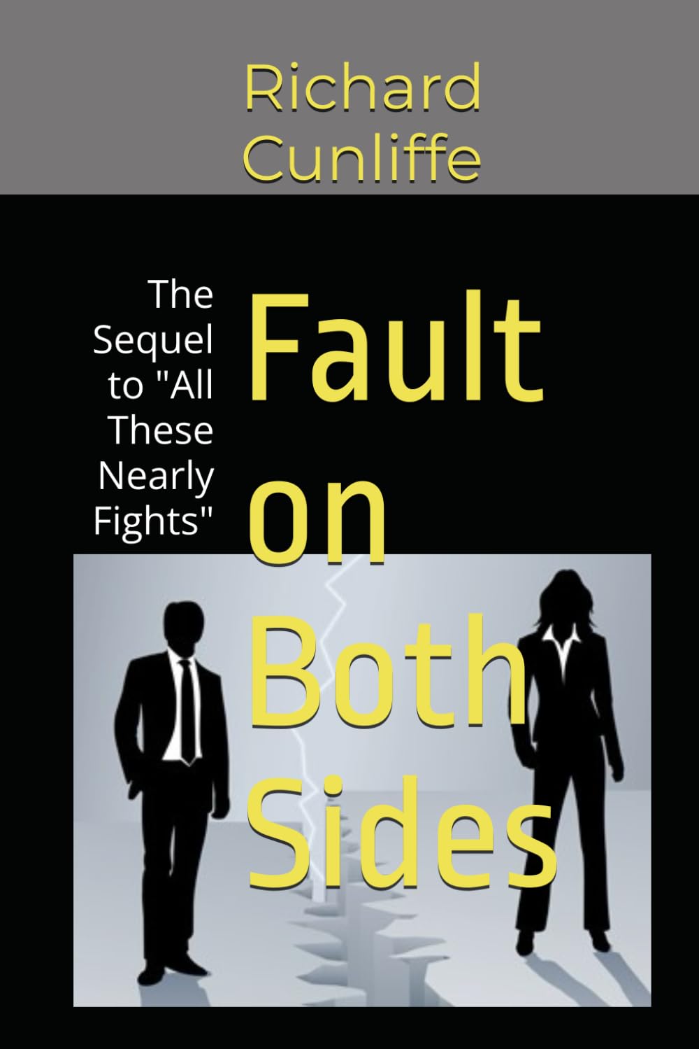 Fault on Both Sides: The Sequel to "All These Nearly Fights"