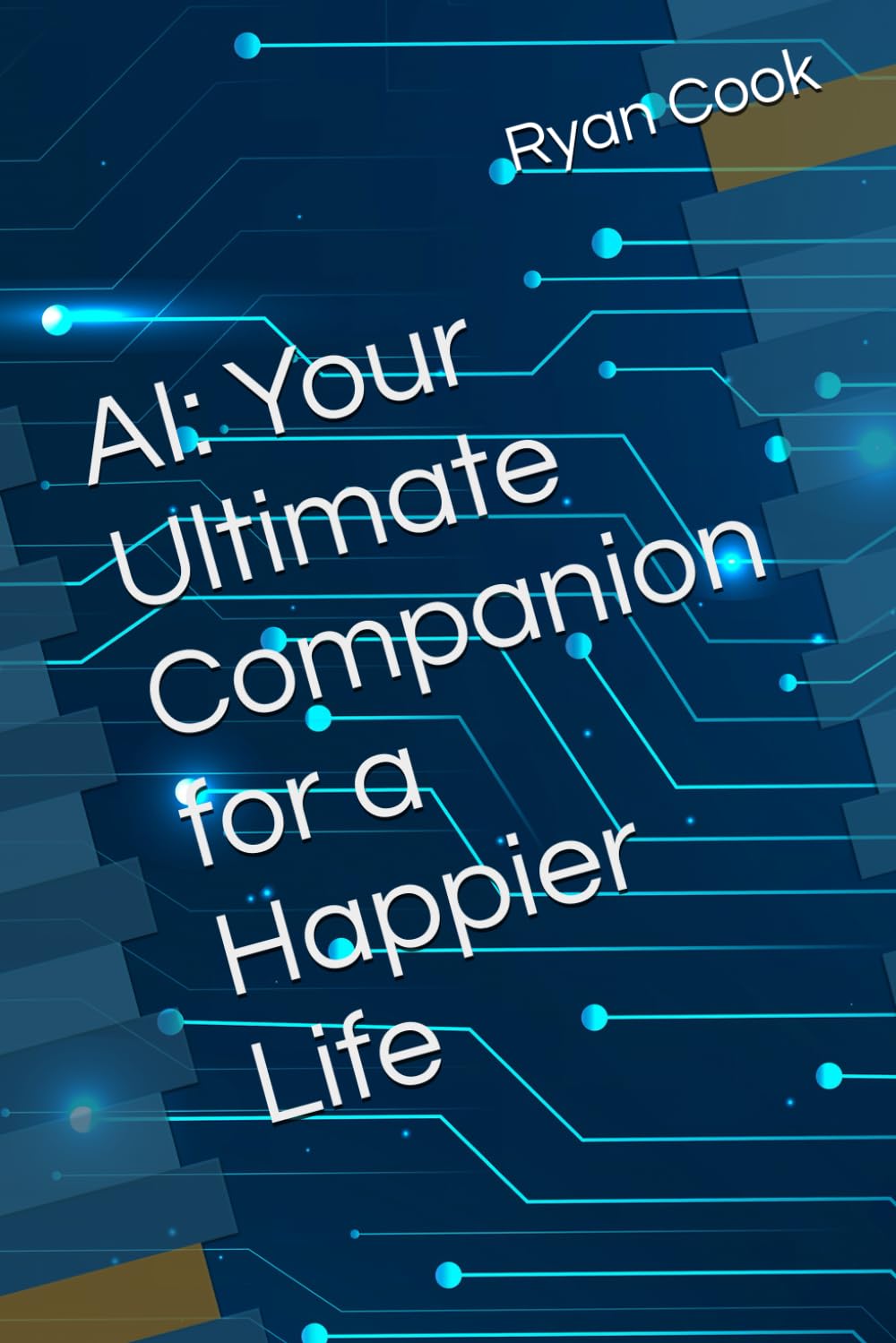 AI: Your Ultimate Companion for a Happier Life